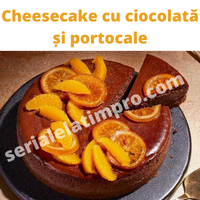 Cheesecake cu ciocolată și portocale
