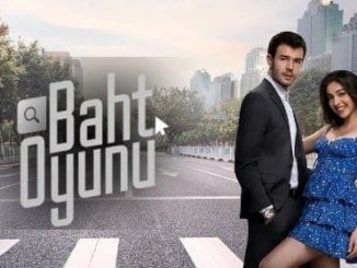 Baht Oyunu – Jocurile Destinului