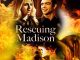 Rescuing Madison – Salvând-o pe Madison subtitrat în română